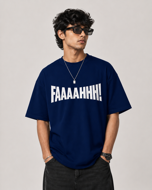 FAAAAHHH! Oversized T-Shirt Design